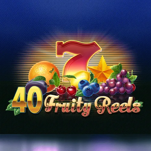 40 Fruity Reels