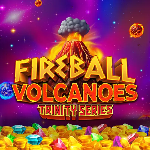 Fireball Volcanoes
