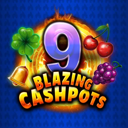 9 Blazing Cashpots