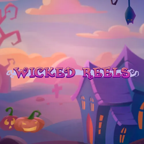 Wicked Reels