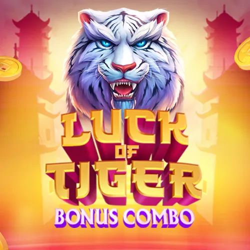 Luck of Tiger: Bonus Combo