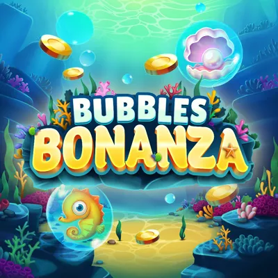 Bubbles Bonanza