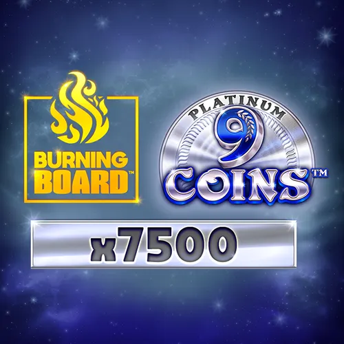 9 Coins Platinum Burning Board